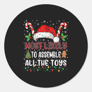 Most Likely To Emble All The Toys Family Xmas Matc Classic Round Sticker