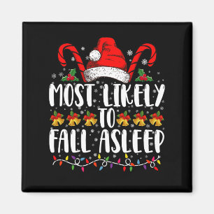 Most Likely To Fall Asleep Christmas Matching Magnet