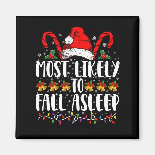 Most Likely To Fall Asleep Christmas Matching Magnet (Front)