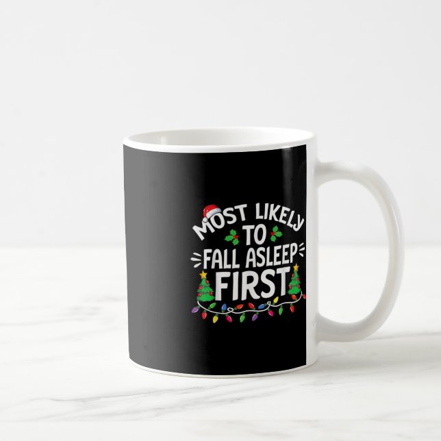 Most Likely To Fall Asleep First Christmas Family  Coffee Mug (Right)