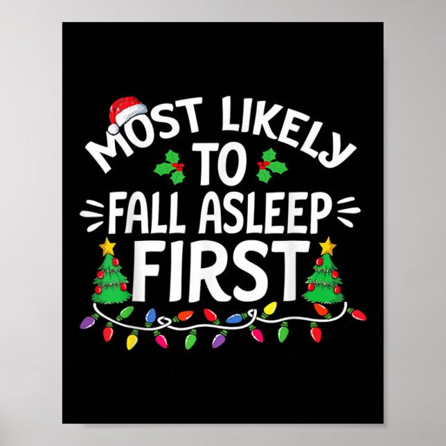 Most Likely To Fall Asleep First Christmas Family  Poster (Front)