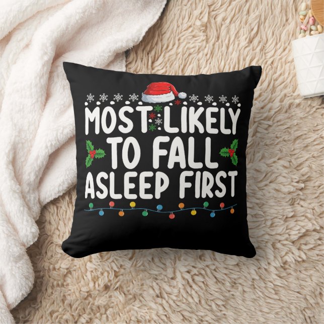 Most Likely To Fall Asleep First Christmas Holiday Cushion (Blanket)