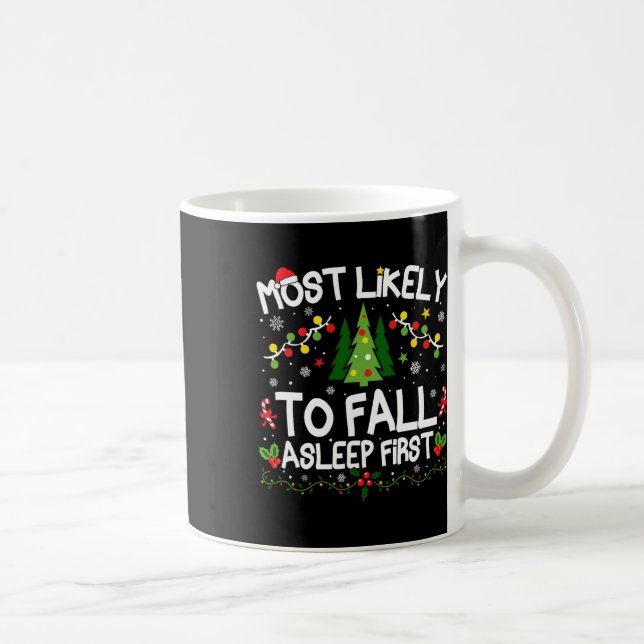 Most Likely To Fall Asleep First Christmas Matchin Coffee Mug (Right)