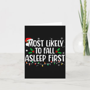 Most Likely To Fall Asleep First Funny Xmas Family Card