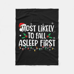 Most Likely To Fall Asleep First Funny Xmas Family Fleece Blanket