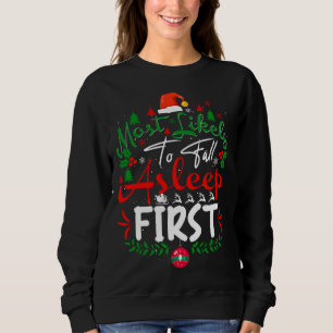 Most Likely to Fall Asleep First Humour Christmas Sweatshirt