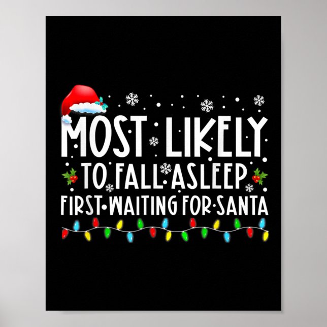 Most Likely To Fall Asleep First Waiting For Santa Poster (Front)