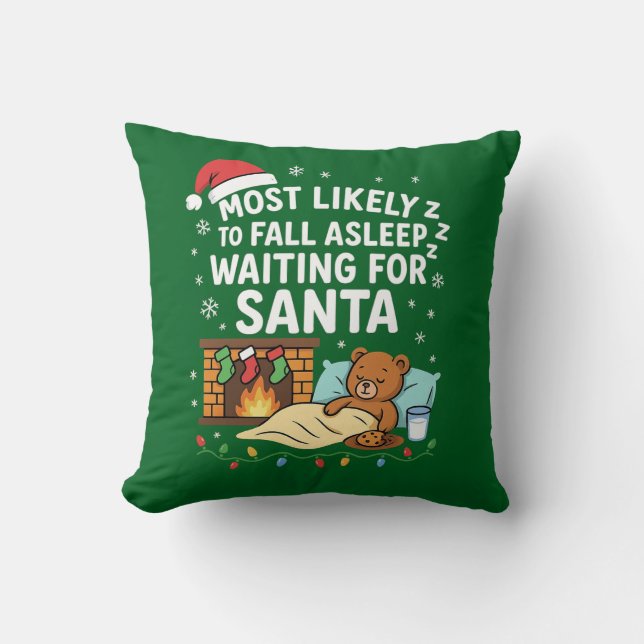 Most Likely to Fall Asleep Waiting for Santa Cushion (Front)