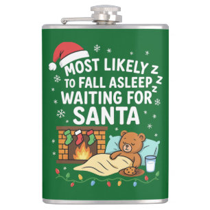 Most Likely to Fall Asleep Waiting for Santa Hip Flask