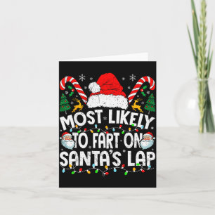 Most Likely To Fart On Santa’s Lap Family Matching Card