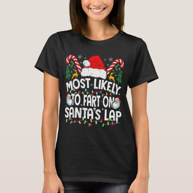 Most Likely To Fart On Santa’s Lap Family Matching T-Shirt (Front)