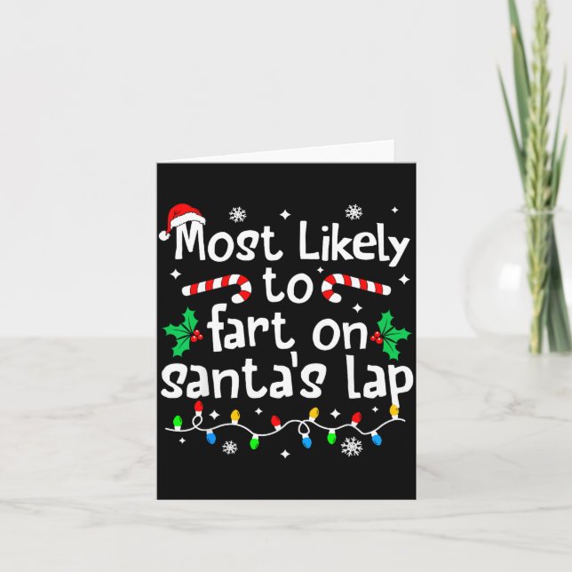Most Likely To Fart On Santa's Lap C-hristmas Matc Card (Front)