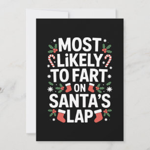 Most Likely To Fart On Santa's Lap Christmas Xmas Invitation