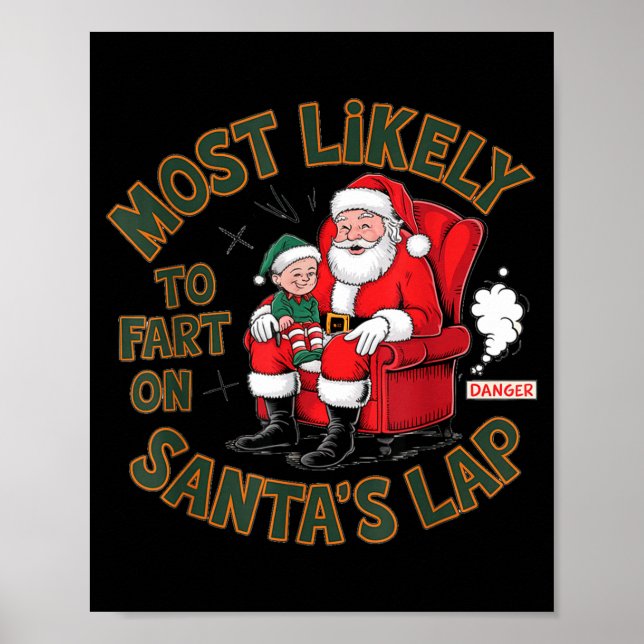Most Likely To Fart On Santa's Lap Elf Christmas B Poster (Front)