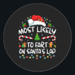 Most Likely To Fart On Santa's Lap Family Christma Classic Round Sticker<br><div class="desc">Most Likely To Fart On Santa's Lap Family Christmas Holiday</div>