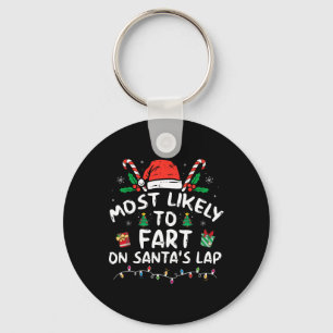 Most Likely To Fart On Santa's Lap Family Christma Key Ring