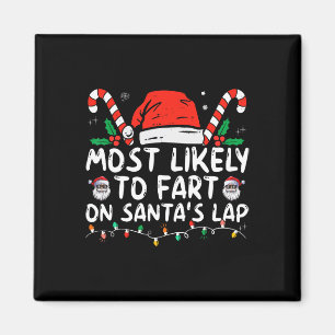 Most Likely To Fart On Santa's Lap Family Christma Magnet