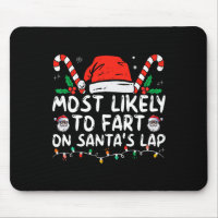 Most Likely To Fart On Santa's Lap Family Christma