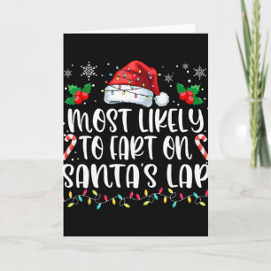 Most Likely To Fart On Santa's Lap Family Matching Card