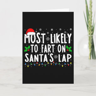 Most Likely To Fart On Santa's Lap Family Matching Card