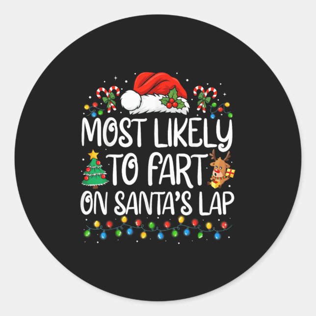 Most Likely To Fart On Santa's Lap Family Matching Classic Round Sticker (Front)