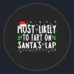 Most Likely To Fart On Santa's Lap Family Matching Classic Round Sticker<br><div class="desc">Most Likely To Fart On Santa's Lap Family Matching Christmas 3</div>