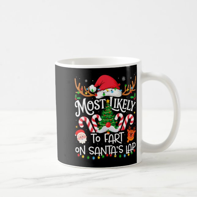 Most Likely To Fart On Santa's Lap Family Matching Coffee Mug (Right)