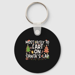 Most Likely To Fart On Santas Lap Family Matching Key Ring