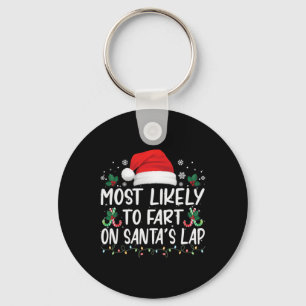 Most Likely To Fart On Santa's Lap Family Matching Key Ring