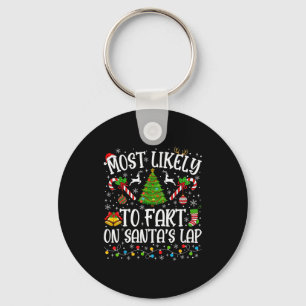 Most Likely To Fart On Santas Lap Family Matching Key Ring