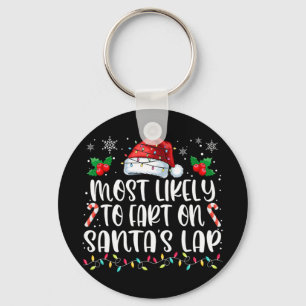 Most Likely To Fart On Santa's Lap Family Matching Key Ring