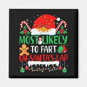 Most Likely To Fart On Santas Lap Family Matching  Magnet