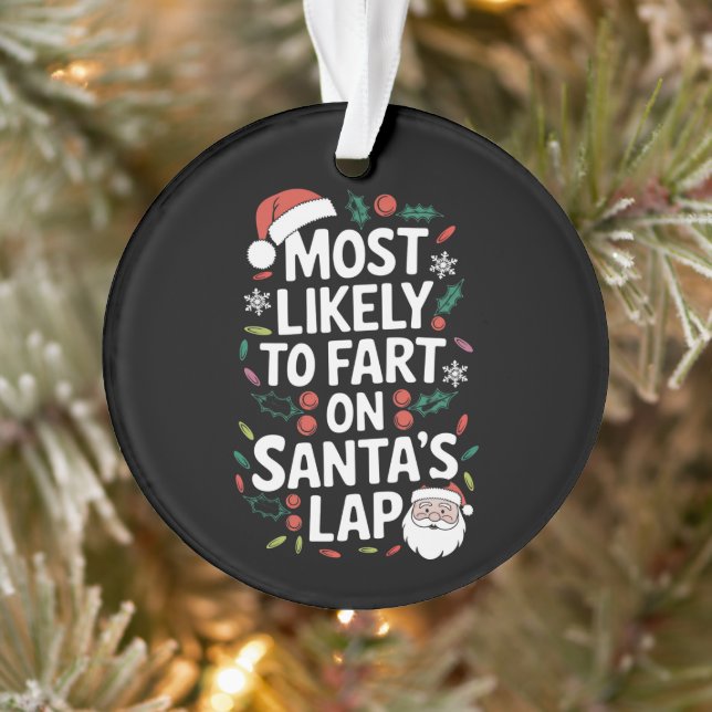 Most Likely To Fart On Santa's Lap Family Matching Ornament (Tree)