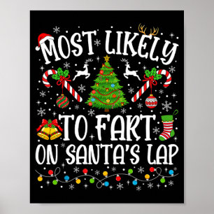 Most Likely To Fart On Santa's Lap Family Matching Poster