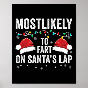 Most Likely To Fart On Santa's Lap Family Matching Poster