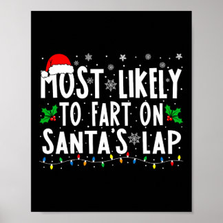Most Likely To Fart On Santa's Lap Family Matching Poster