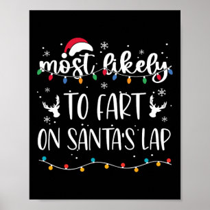 Most Likely To Fart On Santa's Lap Family Matching Poster