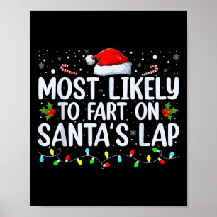 Most Likely To Fart On Santa's Lap Family Matching Poster