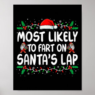 Most Likely To Fart On Santa's Lap Family Matching Poster