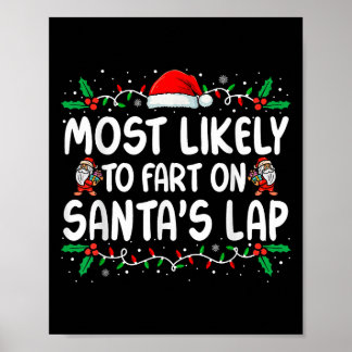 Most Likely To Fart On Santa's Lap Family Matching Poster