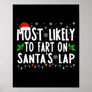 Most Likely To Fart On Santa's Lap Family Matching Poster