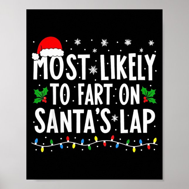 Most Likely To Fart On Santa's Lap Family Matching Poster (Front)