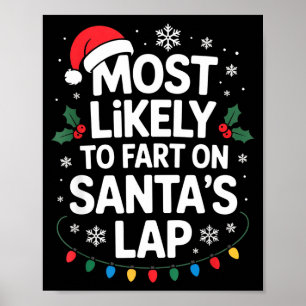 Most Likely To Fart On Santa's Lap Family Matching Poster