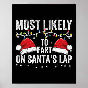 Most Likely To Fart On Santa's Lap Family Matching Poster