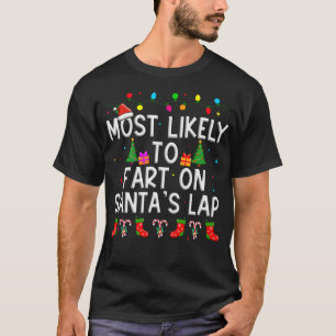 Most Likely To Fart On Santa'S Lap Family Matching T-Shirt