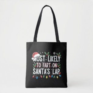 Most Likely To Fart On Santa's Lap Family Matching Tote Bag