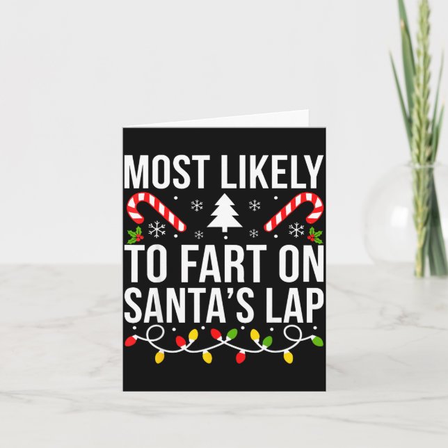 Most Likely To Fart On Santas Lap Funny Christmas  Card (Front)