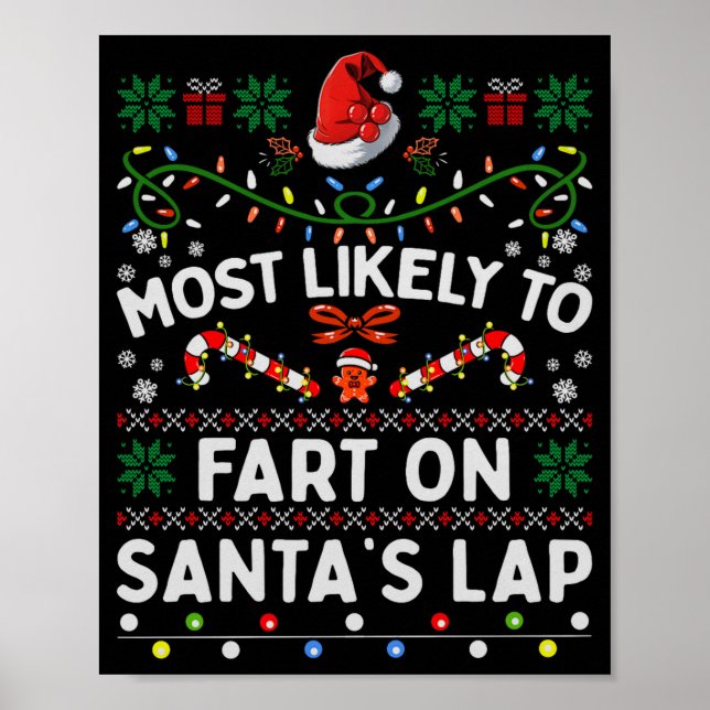 Most Likely To Fart On Santa's Lap Funny Christmas Poster (Front)