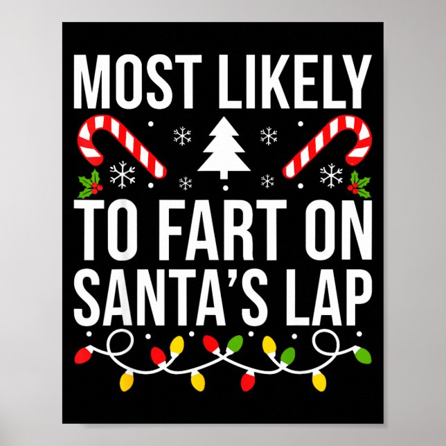 Most Likely To Fart On Santas Lap Funny Christmas  Poster (Front)