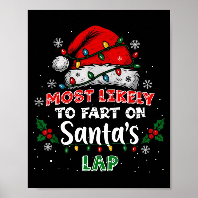 Most Likely To Fart On Santa's Lap Funny Hat Light Poster (Front)